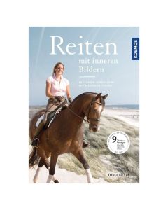 Reiten mit inneren Bildern - Lektionen verbessern mit mentaler Stärke