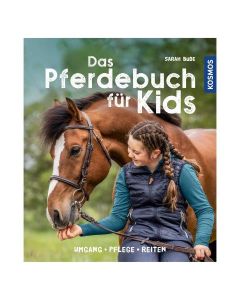 Das Pferdebuch für Kids Umgang - Pflege - Reiten